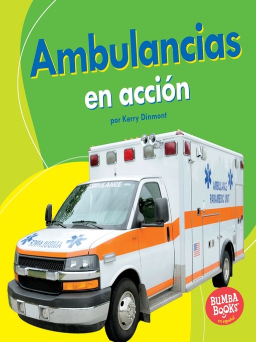 Title details for Ambulancias en acción (Ambulances on the Go) by Kerry Dinmont - Available